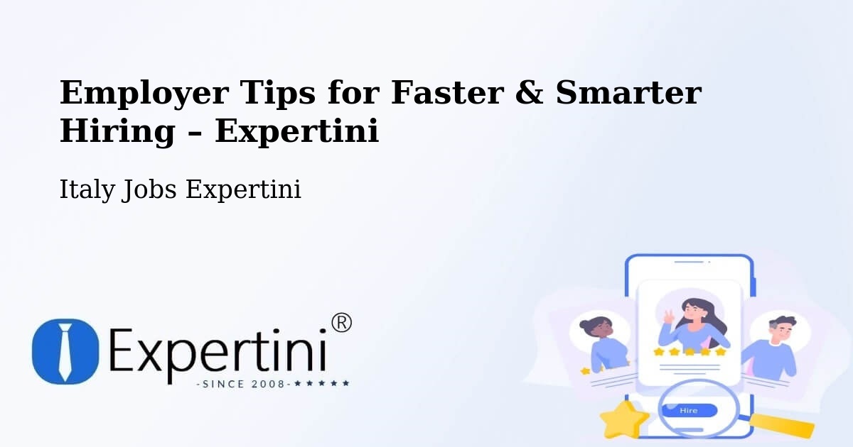 Employer Tips for Hiring & Recruitment – Aosta - Aosta, Italy Jobs Expertini