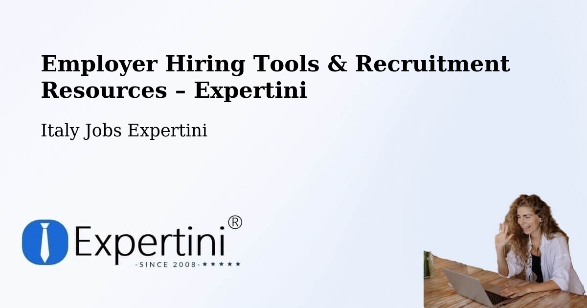 Employer Hiring Tools & Recruitment Resources – Aosta - Aosta, Italy Jobs Expertini